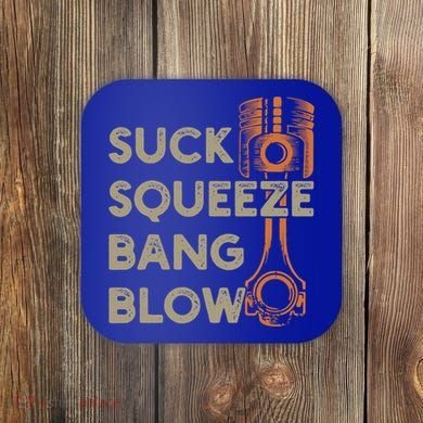 4 Stroke Cycle Suck Squeeze Bang Blow Piston Mechanic Gift Coaster