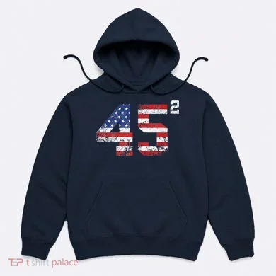 45 Squared Trump 2024 Hoodie
