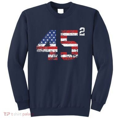 45 Squared Trump 2024 Sweatshirt