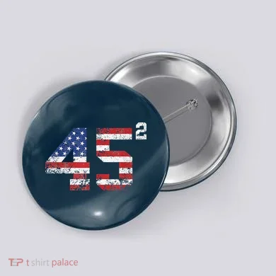 45 Squared Trump 2024 Button