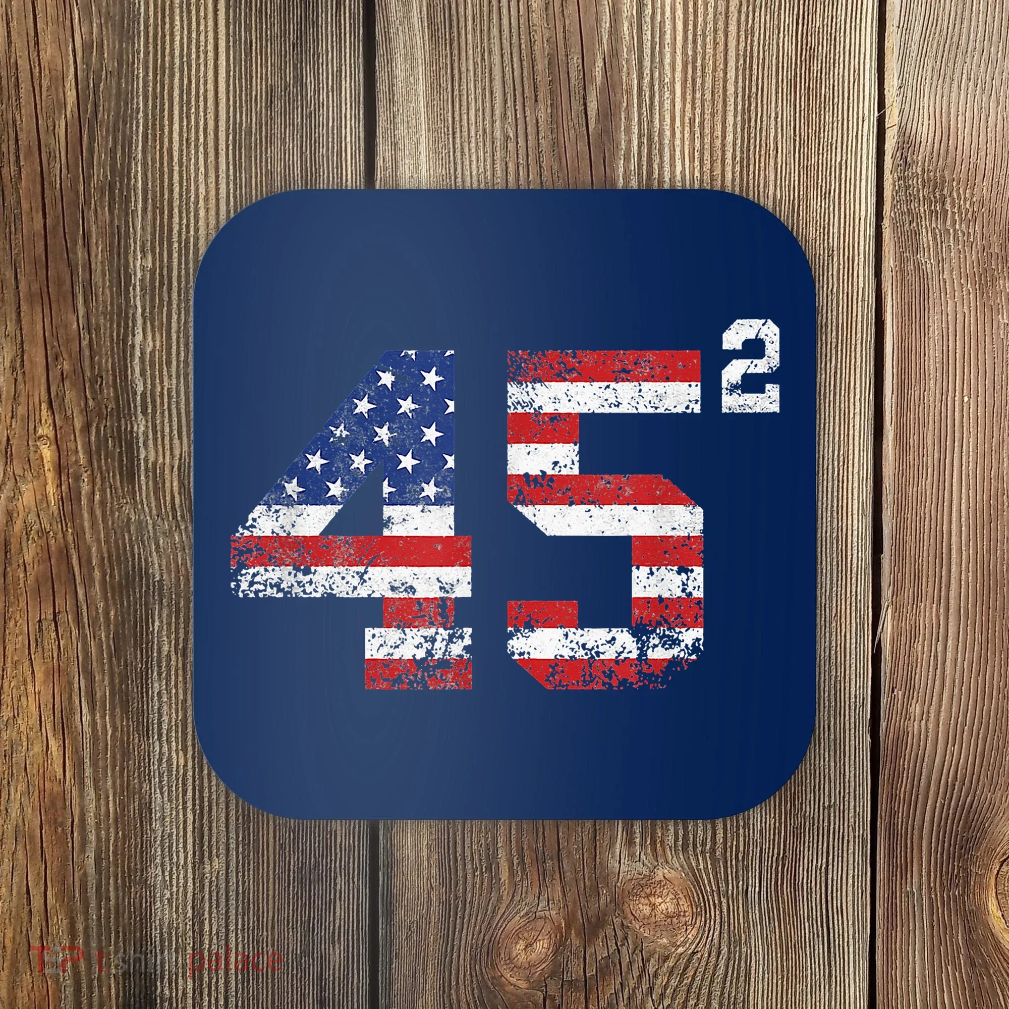 45 Squared Trump 2024 Coaster
