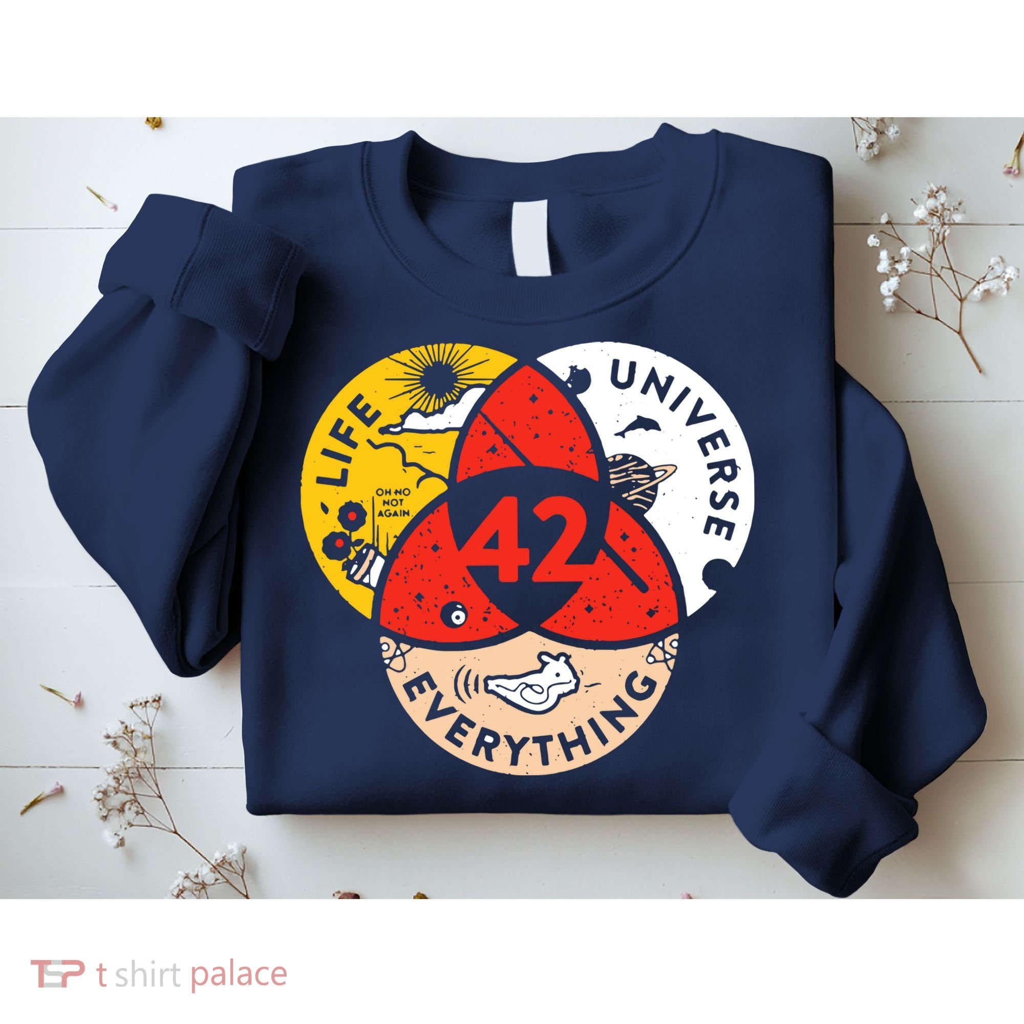 42 The Answer To Life The Universe And Everything Sweatshirt
