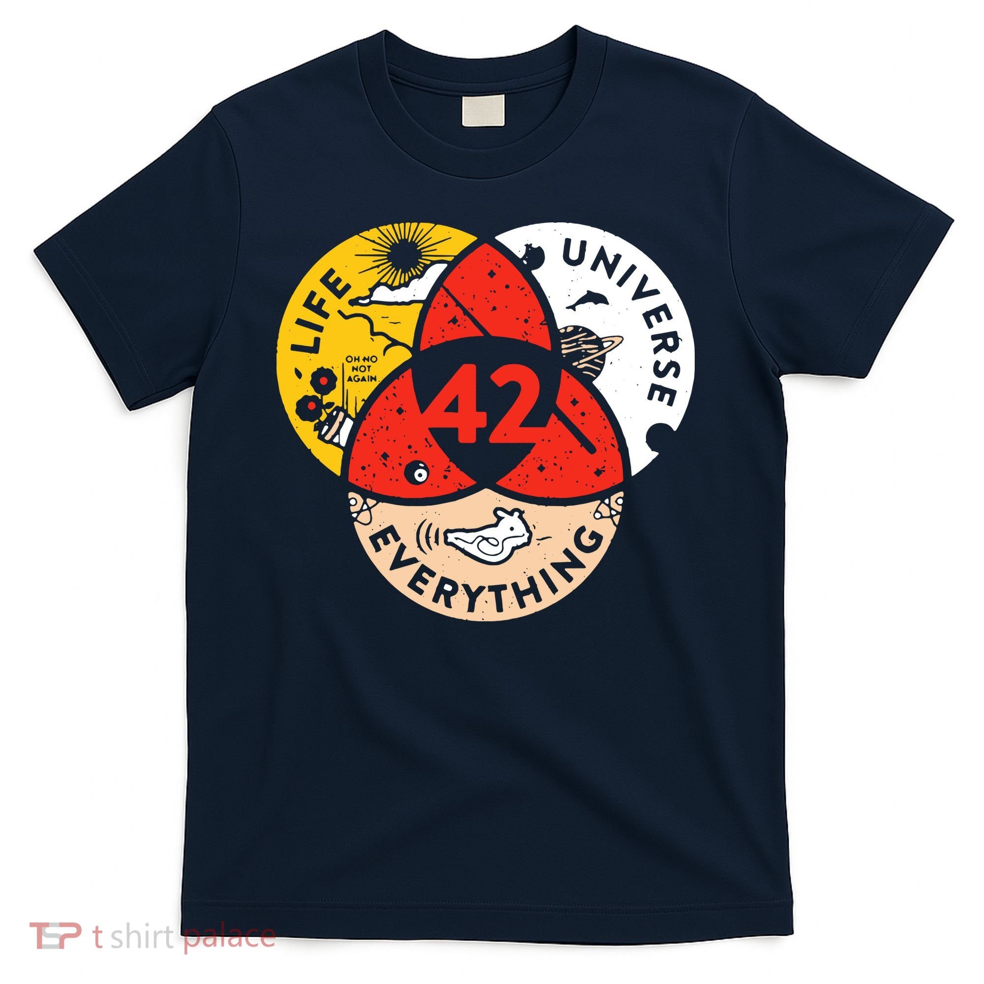 42 The Answer To Life The Universe And Everything T-Shirt