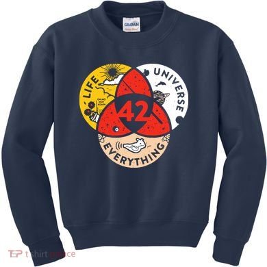 42 The Answer To Life The Universe And Everything Kids Sweatshirt