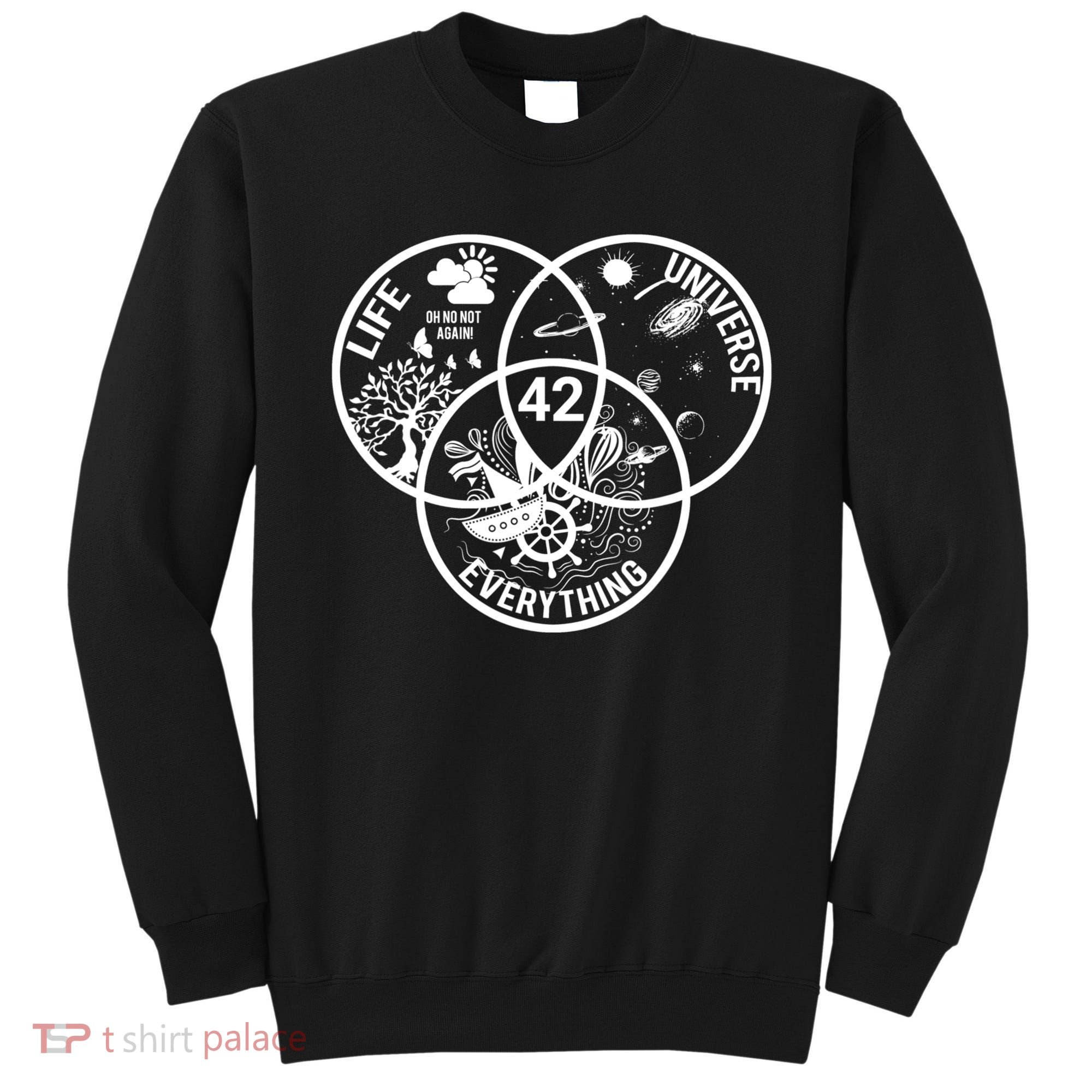 42 The Answer To Life The Universe And Everything Gift Sweatshirt