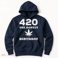 420 The Dopest Birthday Funny Marijuana Smoker Hoodie thumb 0