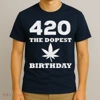 420 The Dopest Birthday Funny Marijuana Smoker T-Shirt thumb 3