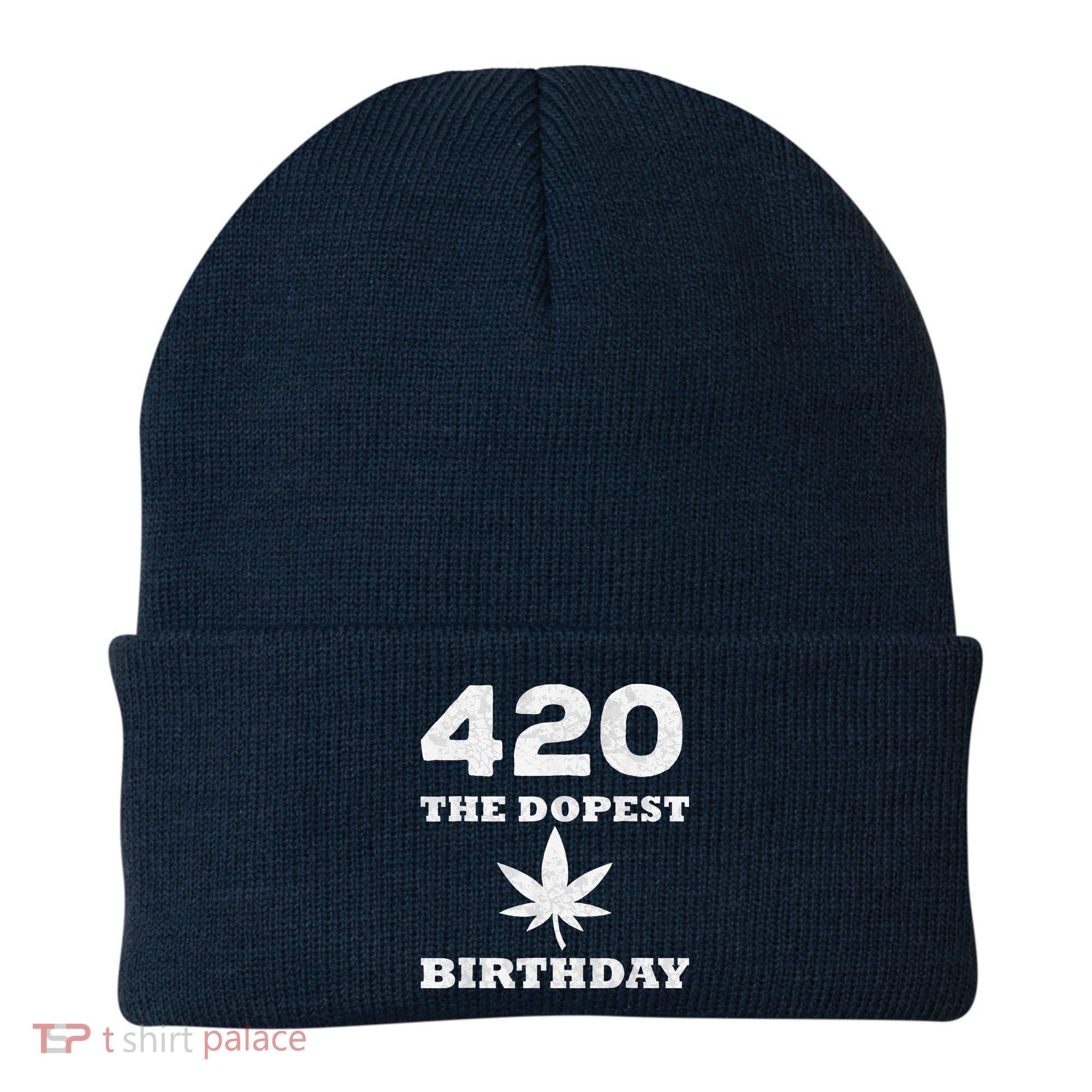 420 The Dopest Birthday Funny Marijuana Smoker Beanie