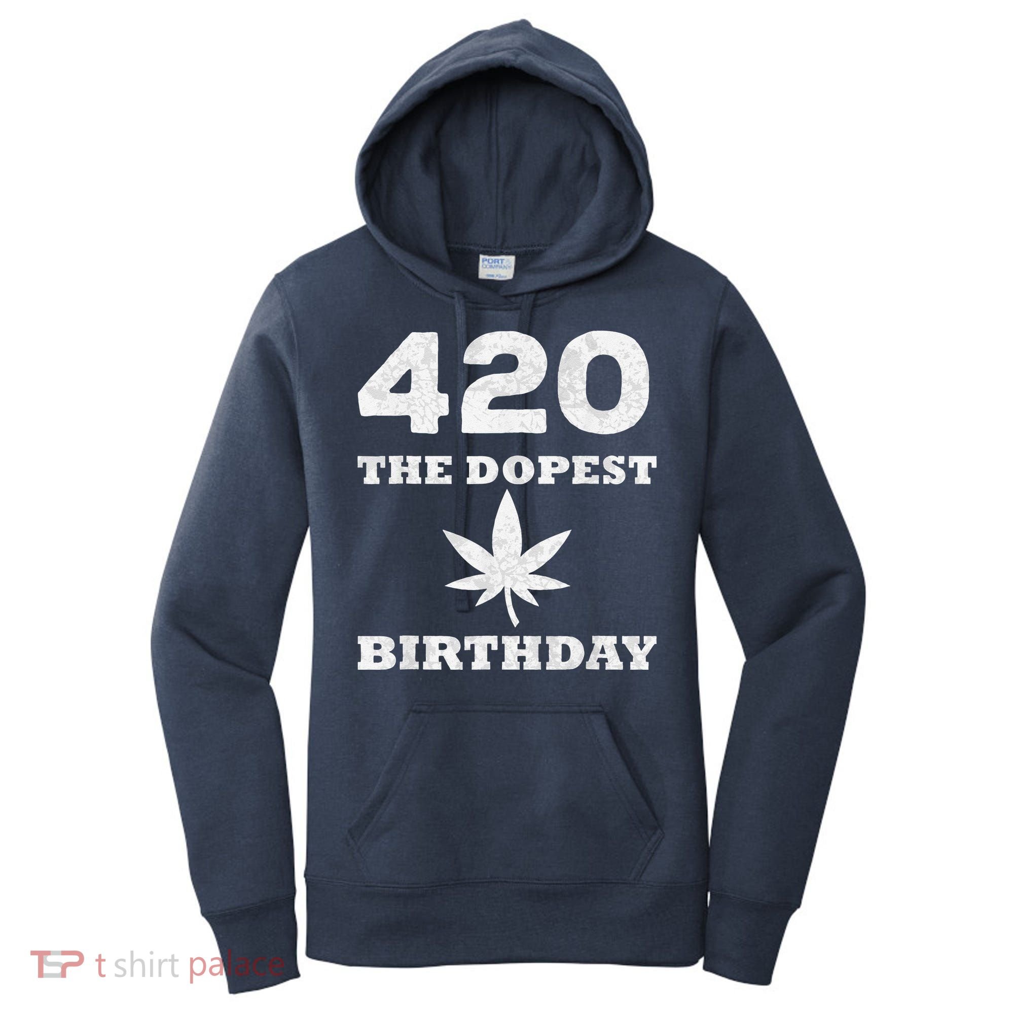 420 The Dopest Birthday Funny Marijuana Smoker Women's Hoodie