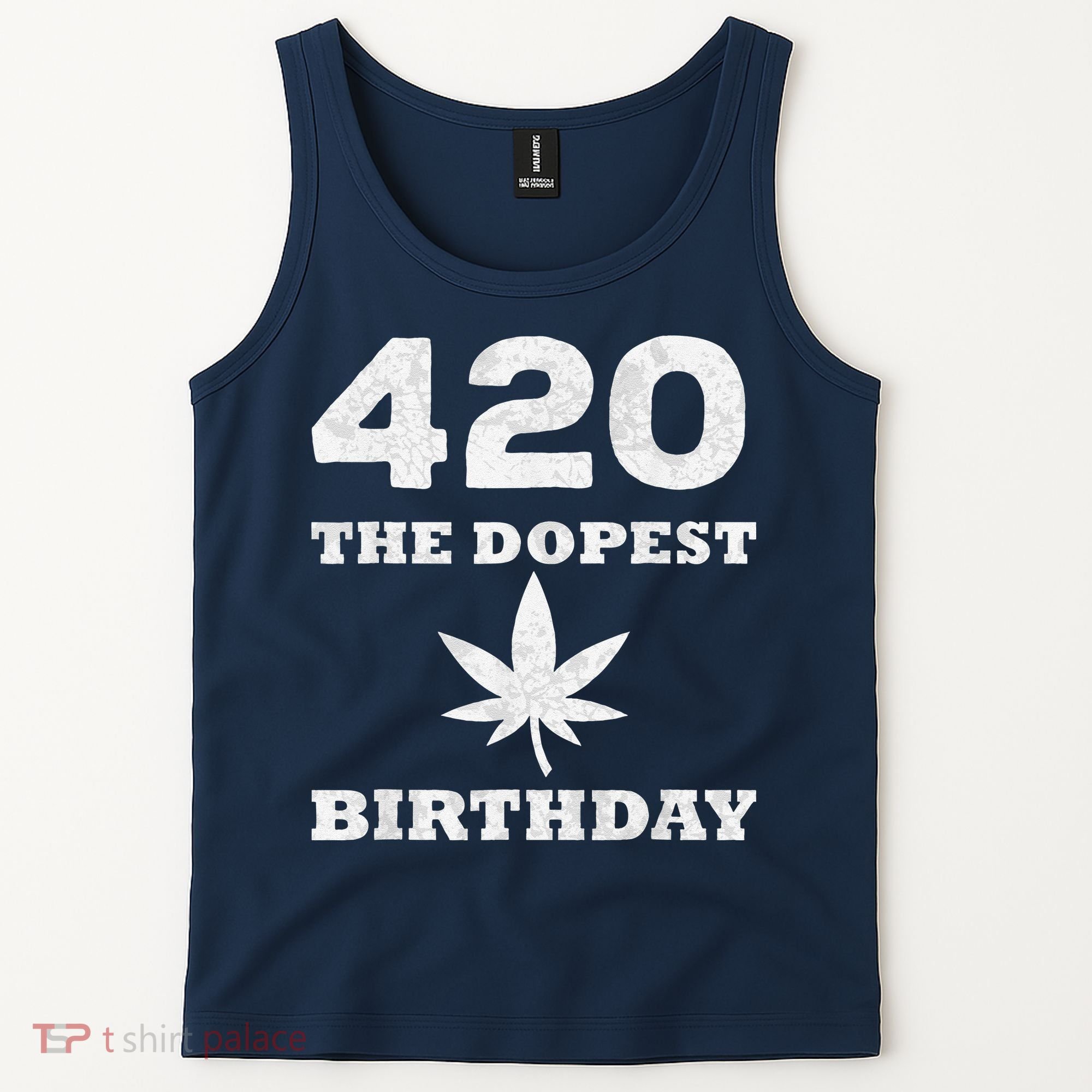 420 The Dopest Birthday Funny Marijuana Smoker Tank Top