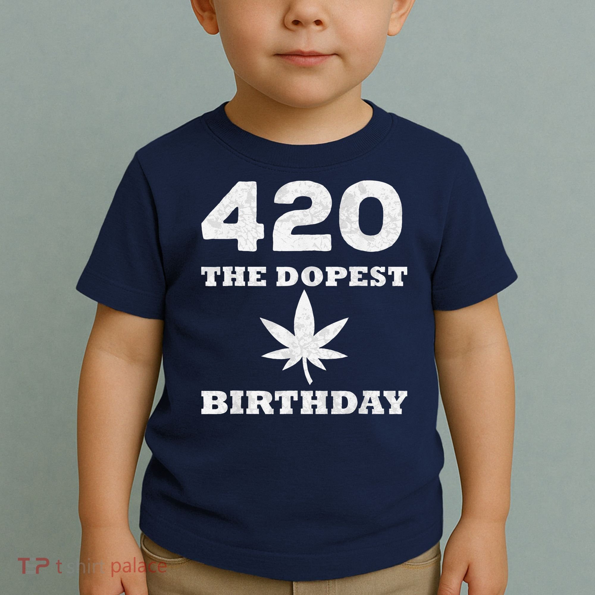 420 The Dopest Birthday Funny Marijuana Smoker Toddler T-Shirt