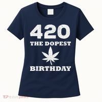420 The Dopest Birthday Funny Marijuana Smoker Women's T-Shirt thumb 0