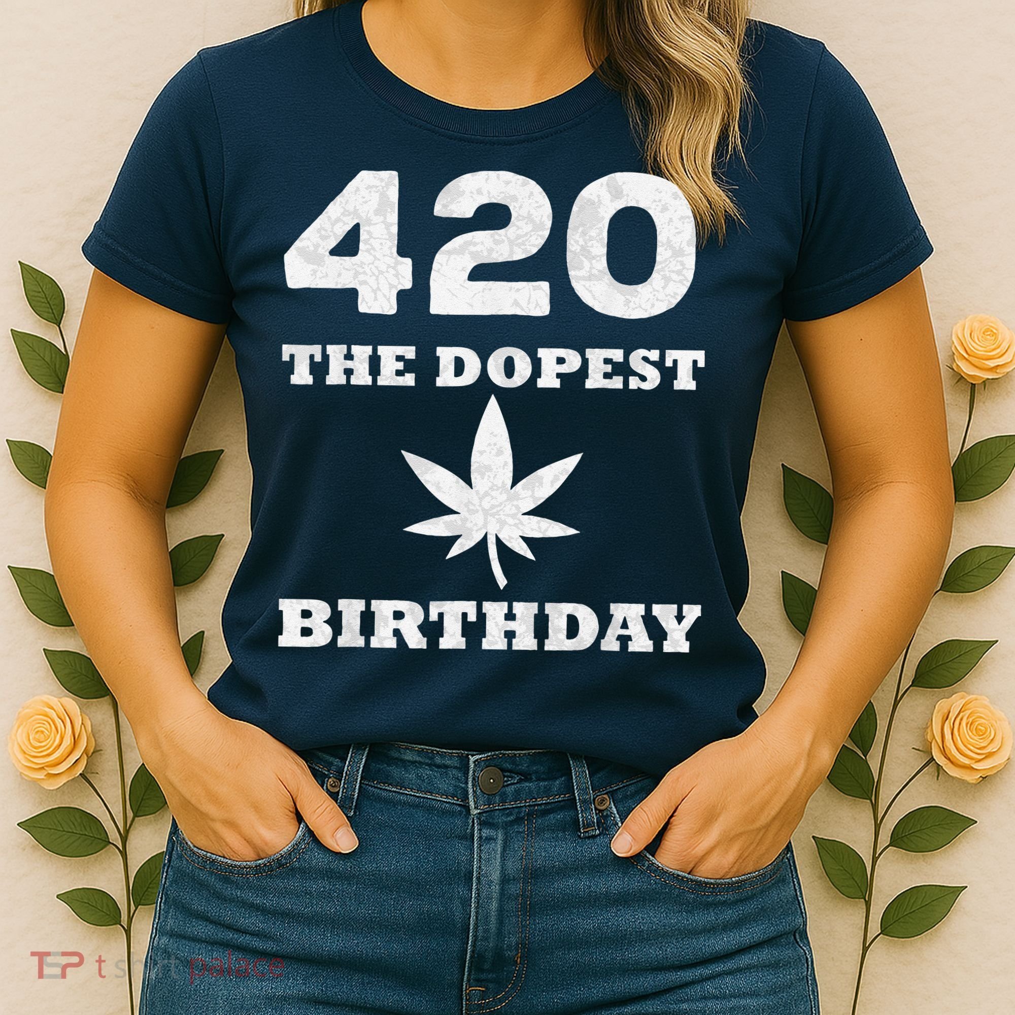 420 The Dopest Birthday Funny Marijuana Smoker Women's T-Shirt
