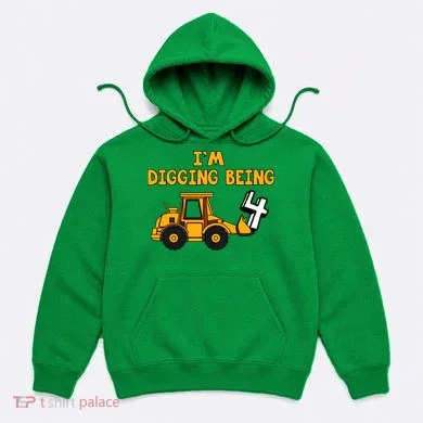 4th Birthday I'm Digging Being Four Hoodie