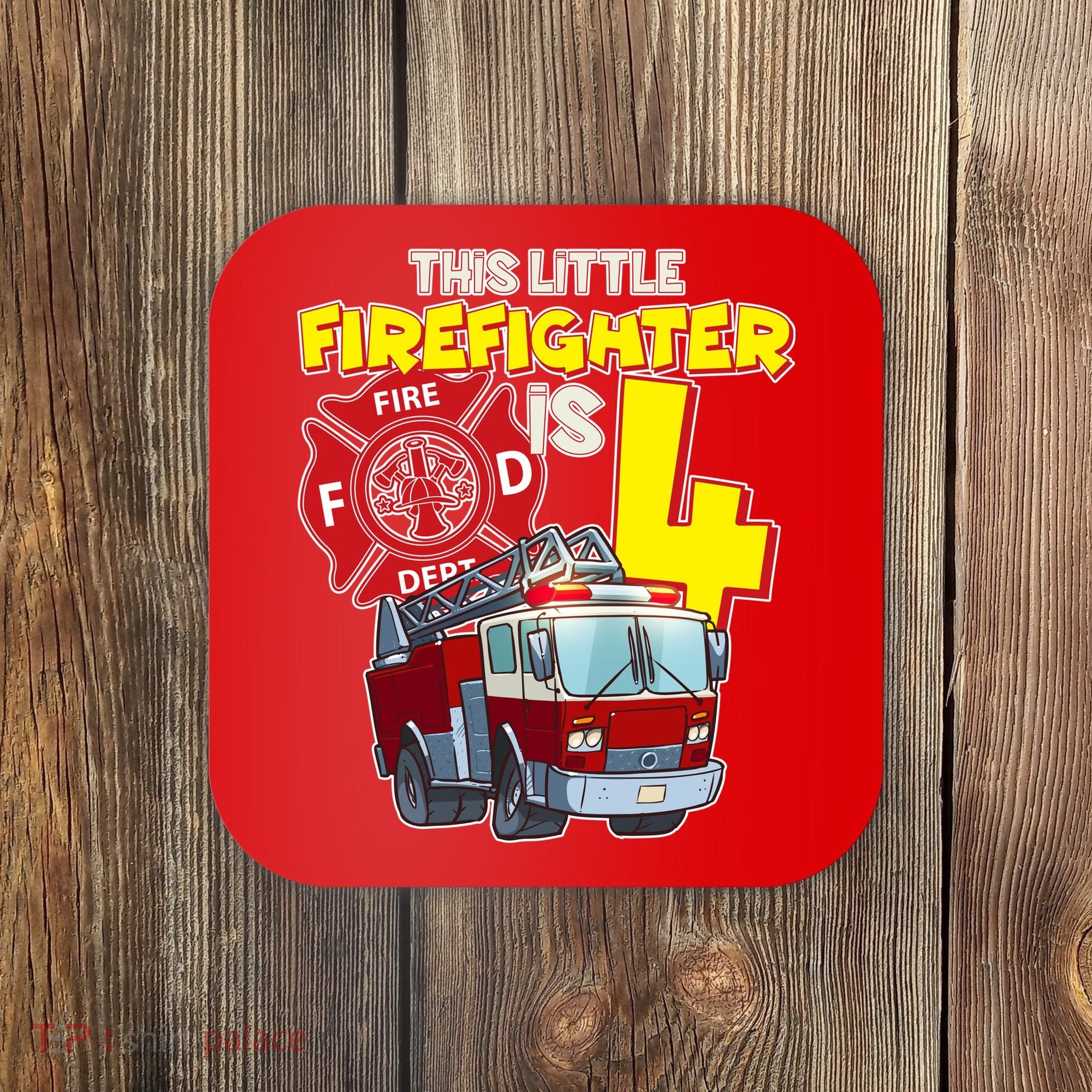 4th Birthday This Little Firefighter Is Four Coaster