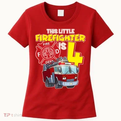 4th Birthday This Little Firefighter Is Four Women's T-Shirt
