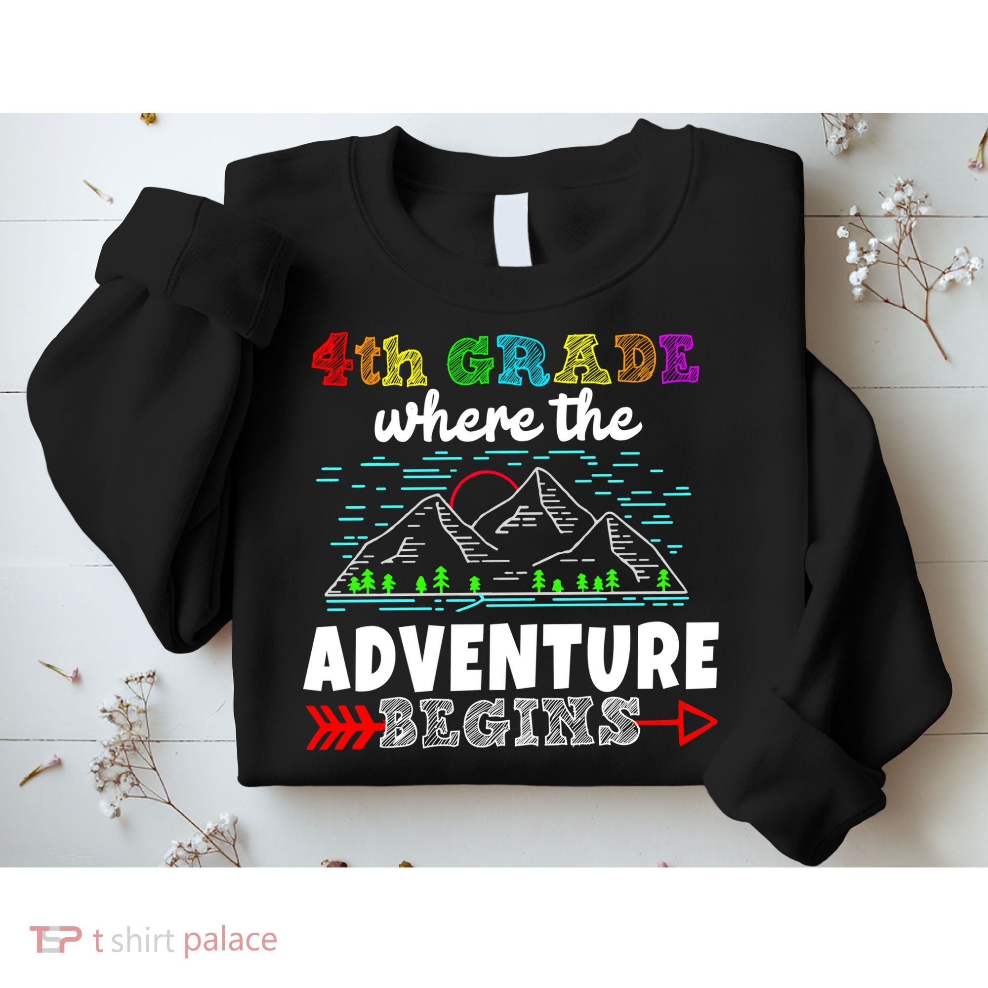 4th Grade Is Where The Adventure Begins  Sweatshirt