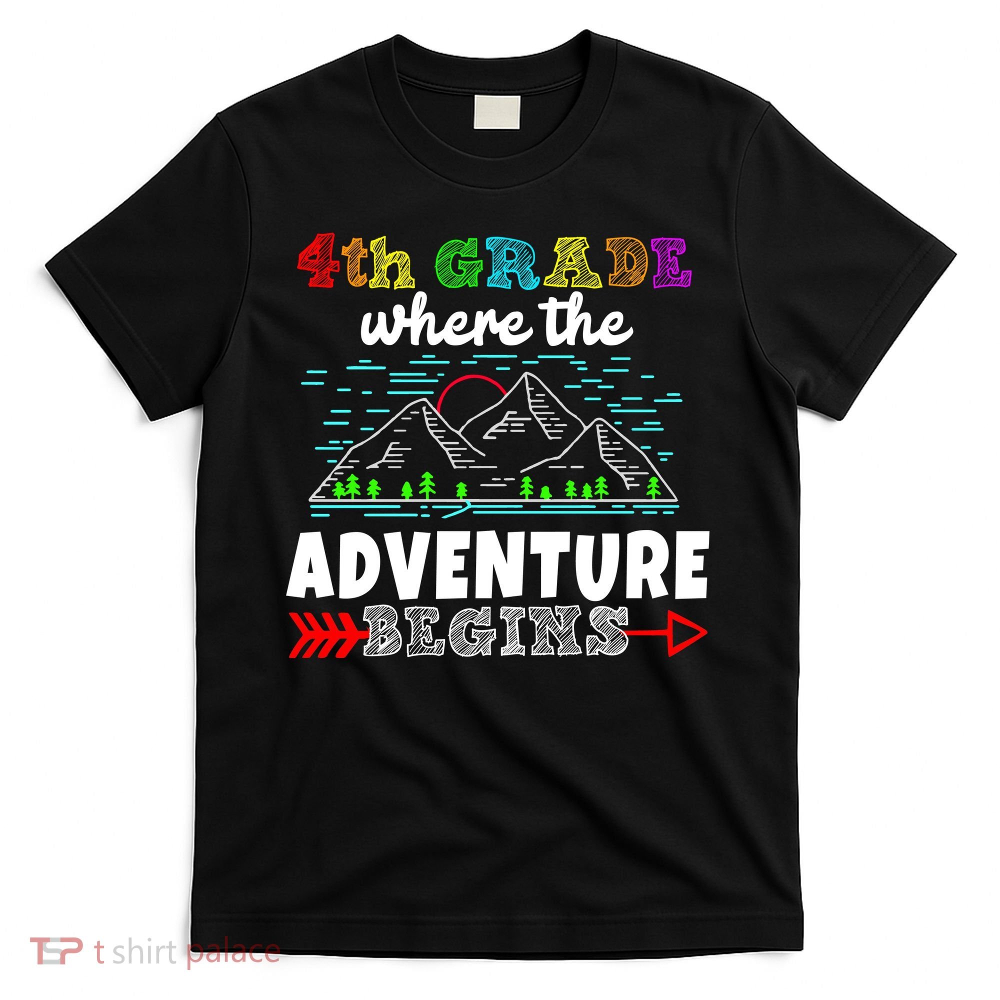 4th Grade Is Where The Adventure Begins  T-Shirt