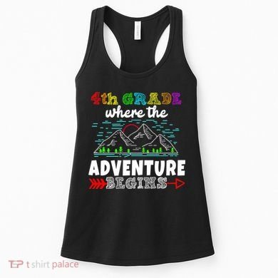 4th Grade Is Where The Adventure Begins  Women's Tank Top