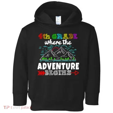 4th Grade Is Where The Adventure Begins  Toddler Hoodie