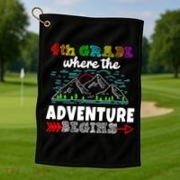 4th Grade Is Where The Adventure Begins  Golf Towel thumb 1