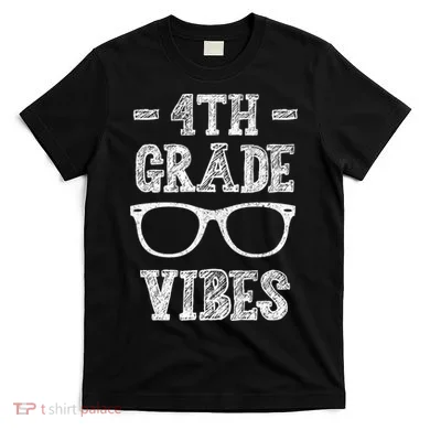 4th Grade Vibes T-Shirt