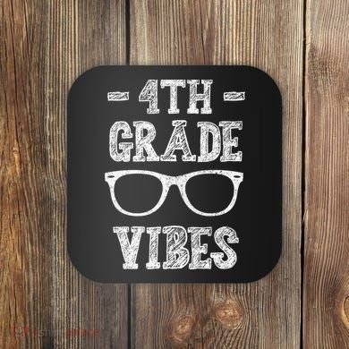 4th Grade Vibes Coaster