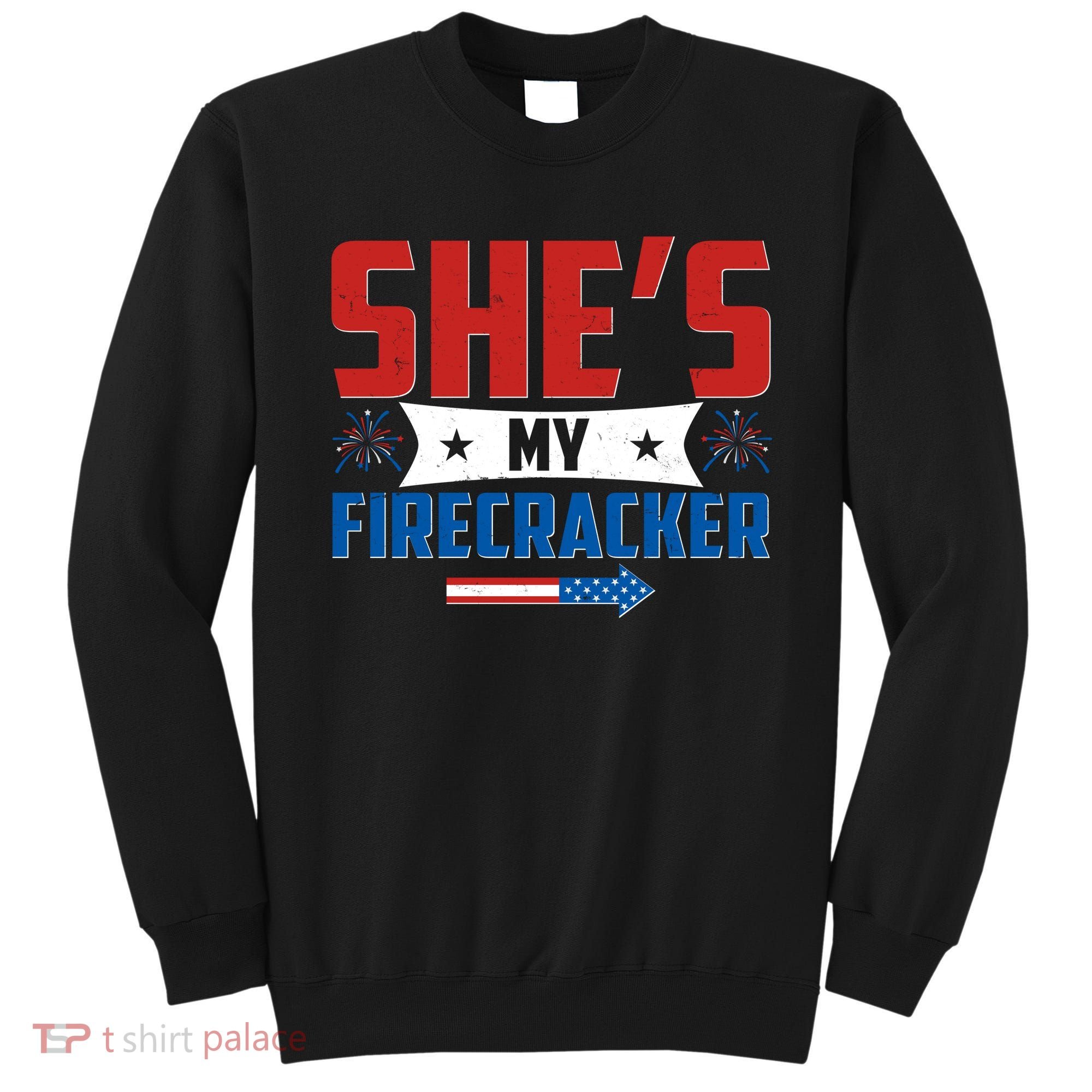 4th of July She's My Firecracker Matching Shirt Sweatshirt