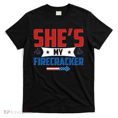 4th of July She's My Firecracker Matching Shirt T-Shirt