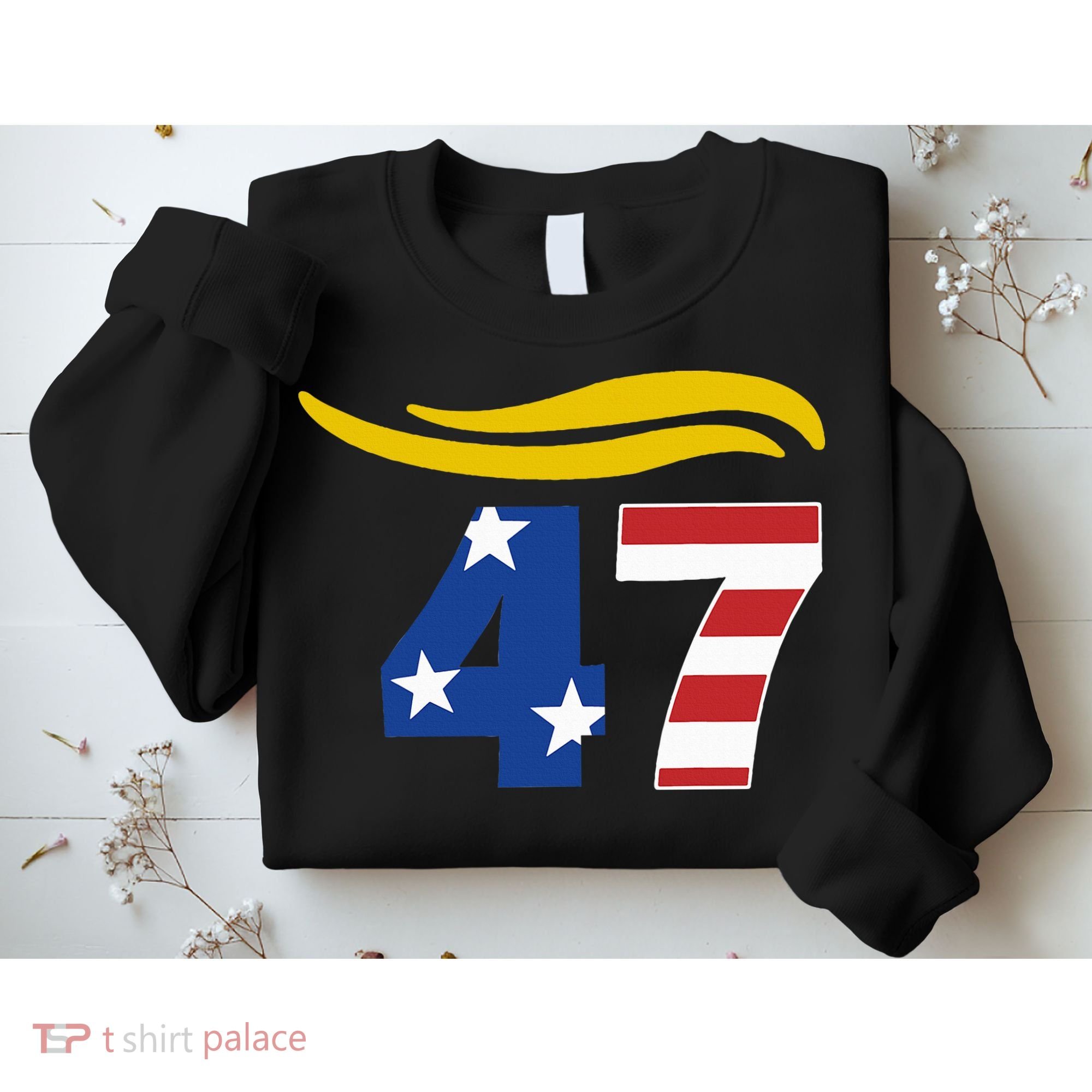 47 Trump Hair Sweatshirt
