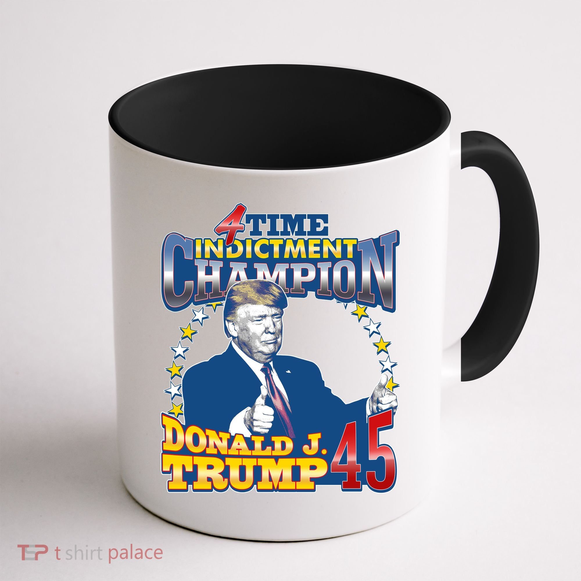 4 Time Indictment Champion Donald Trump 45 Coffee Mug