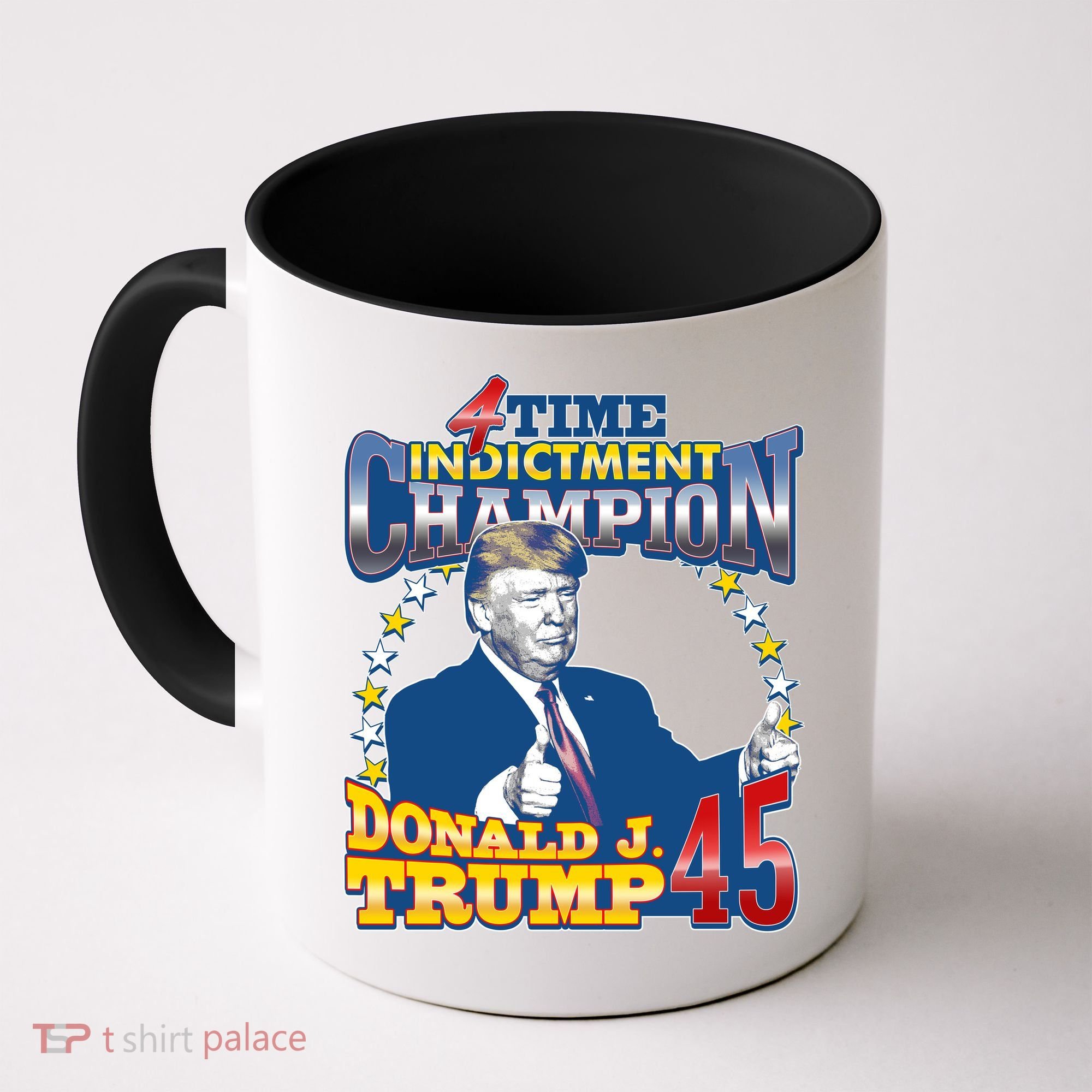 4 Time Indictment Champion Donald Trump 45 Coffee Mug