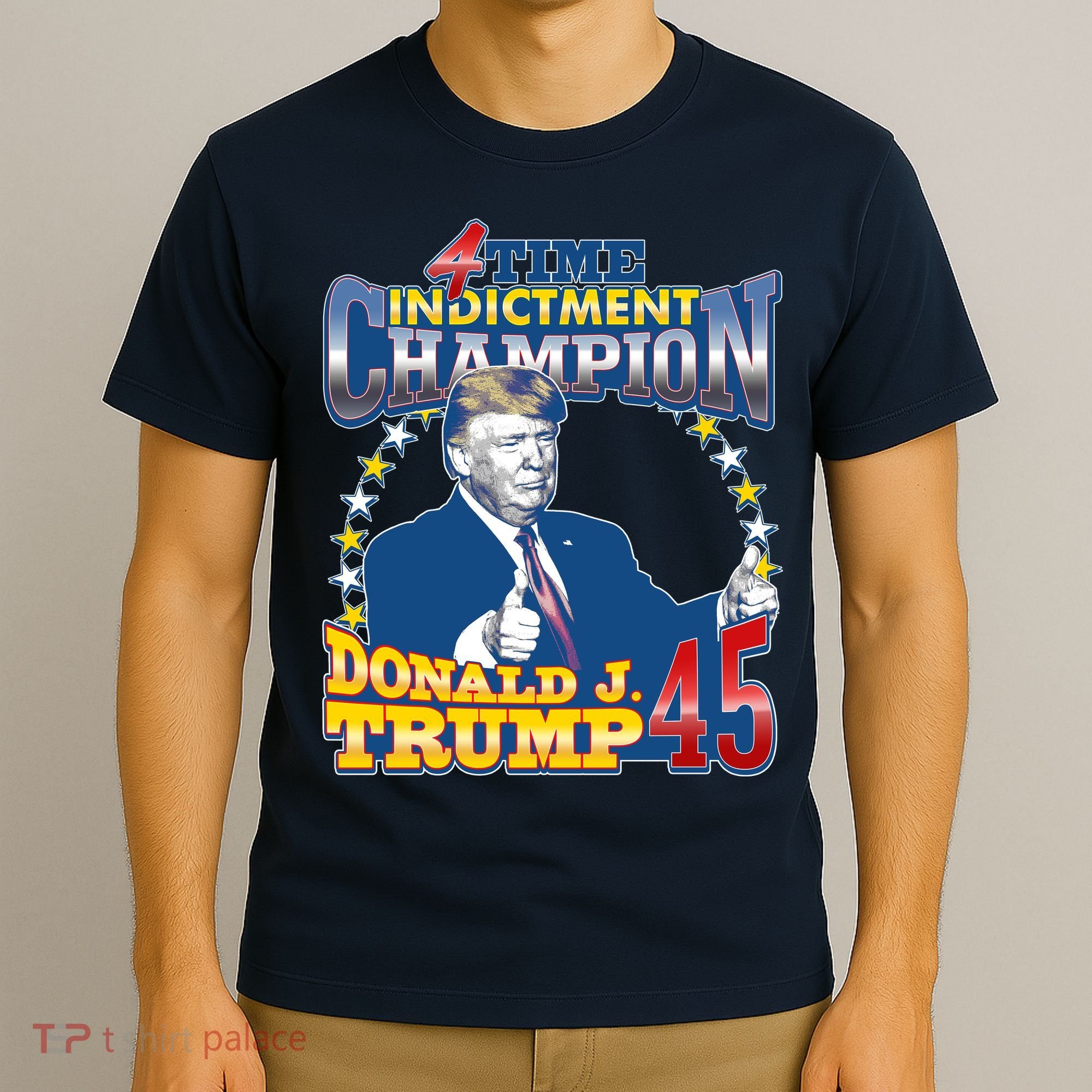 4 Time Indictment Champion Donald Trump 45 T-Shirt