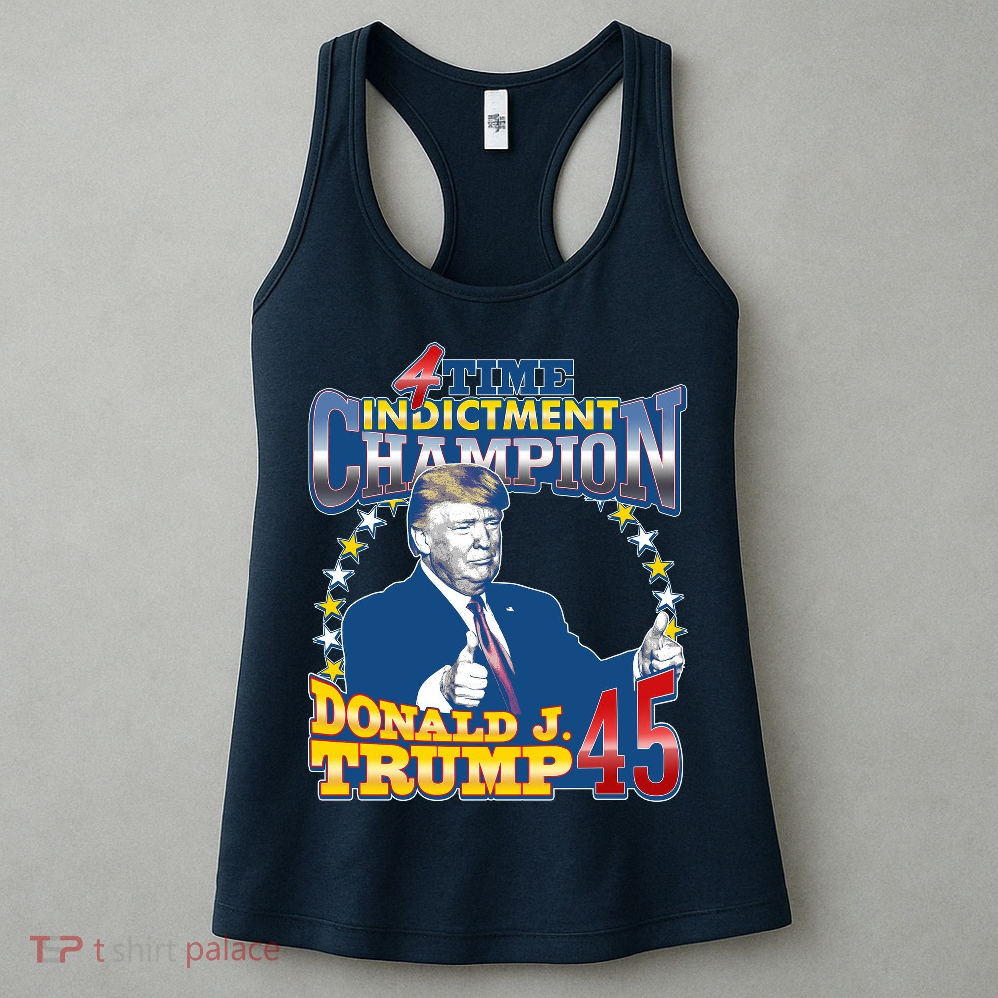 4 Time Indictment Champion Donald Trump 45 Women's Tank Top