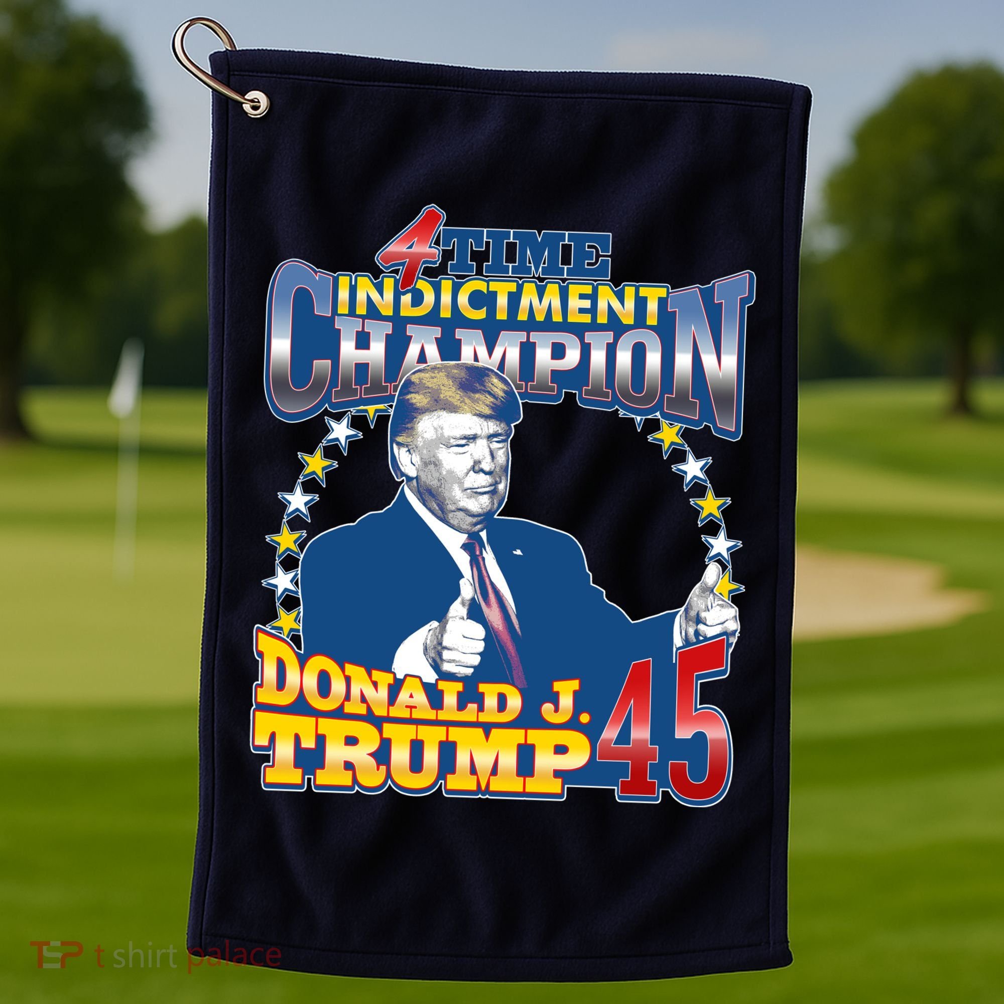 4 Time Indictment Champion Donald Trump 45 Golf Towel