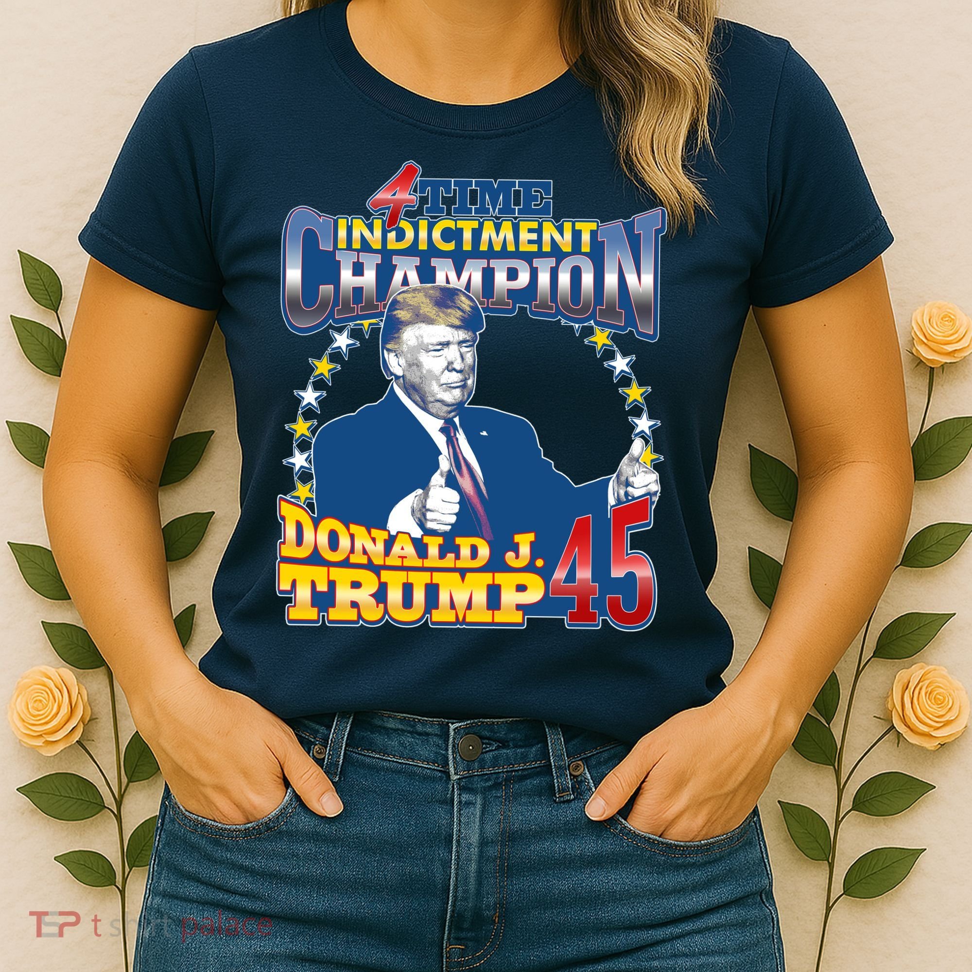 4 Time Indictment Champion Donald Trump 45 Women's T-Shirt