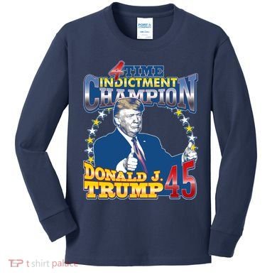 4 Time Indictment Champion Donald Trump 45 Kids Long Sleeve Shirt
