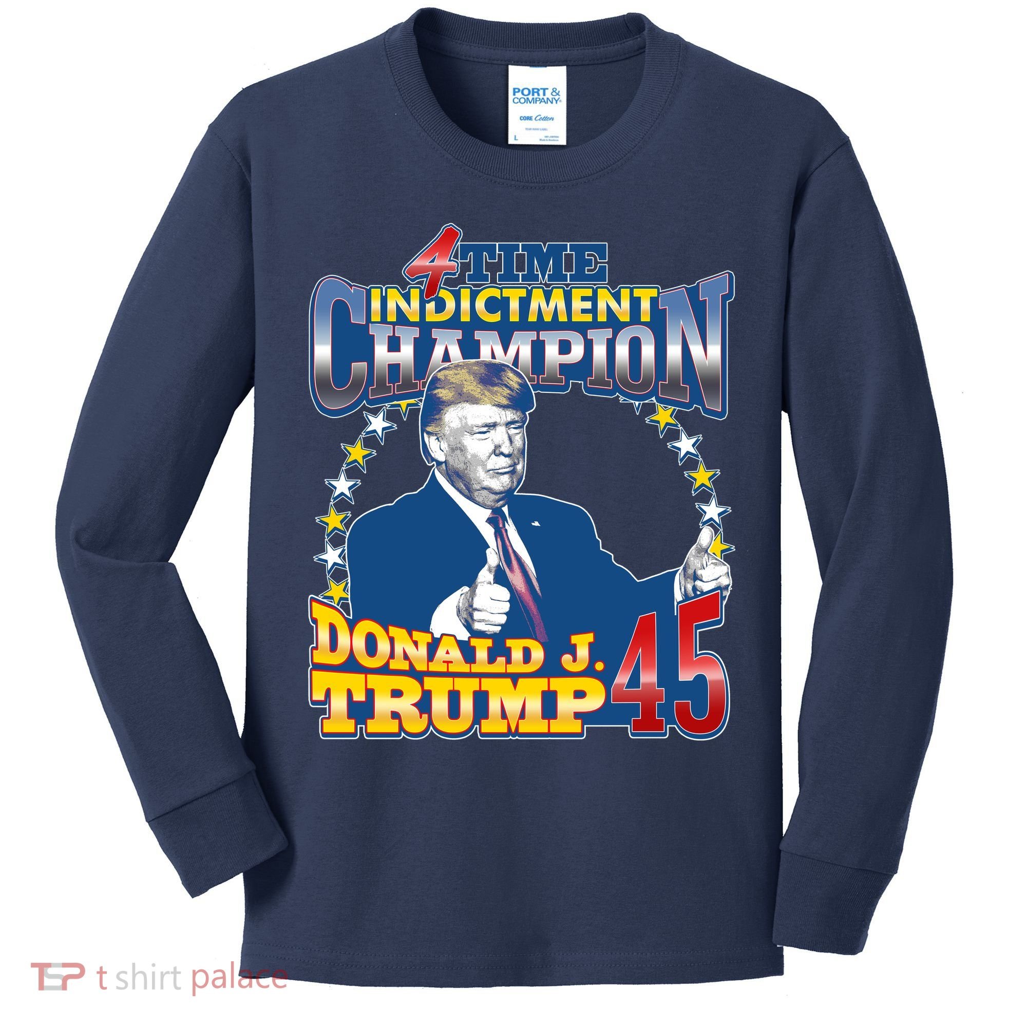 4 Time Indictment Champion Donald Trump 45 Kids Long Sleeve Shirt