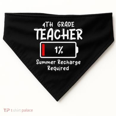4th-Grade Teacher Summer Recharge Required Last Day School USA-Made Doggie Bandana