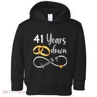 41 Years Down Forever To Go Couple 41st Wedding Anniversary Toddler Hoodie thumb 0