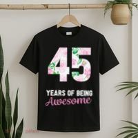 45 Years Old Bday 45 Years Of Being Awesome 45th Birthday T-Shirt thumb 2