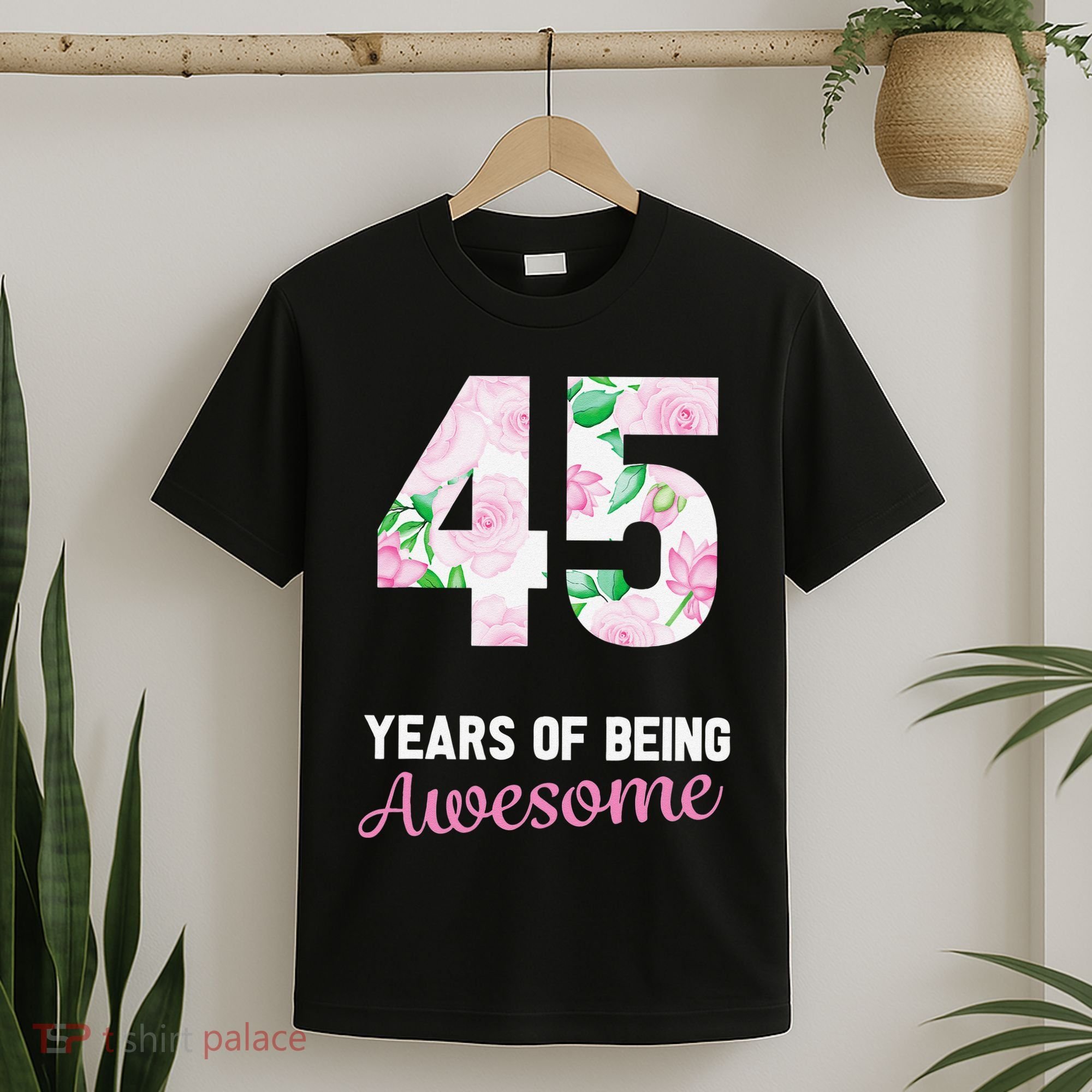 45 Years Old Bday 45 Years Of Being Awesome 45th Birthday T-Shirt