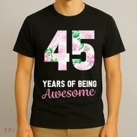 45 Years Old Bday 45 Years Of Being Awesome 45th Birthday T-Shirt thumb 3