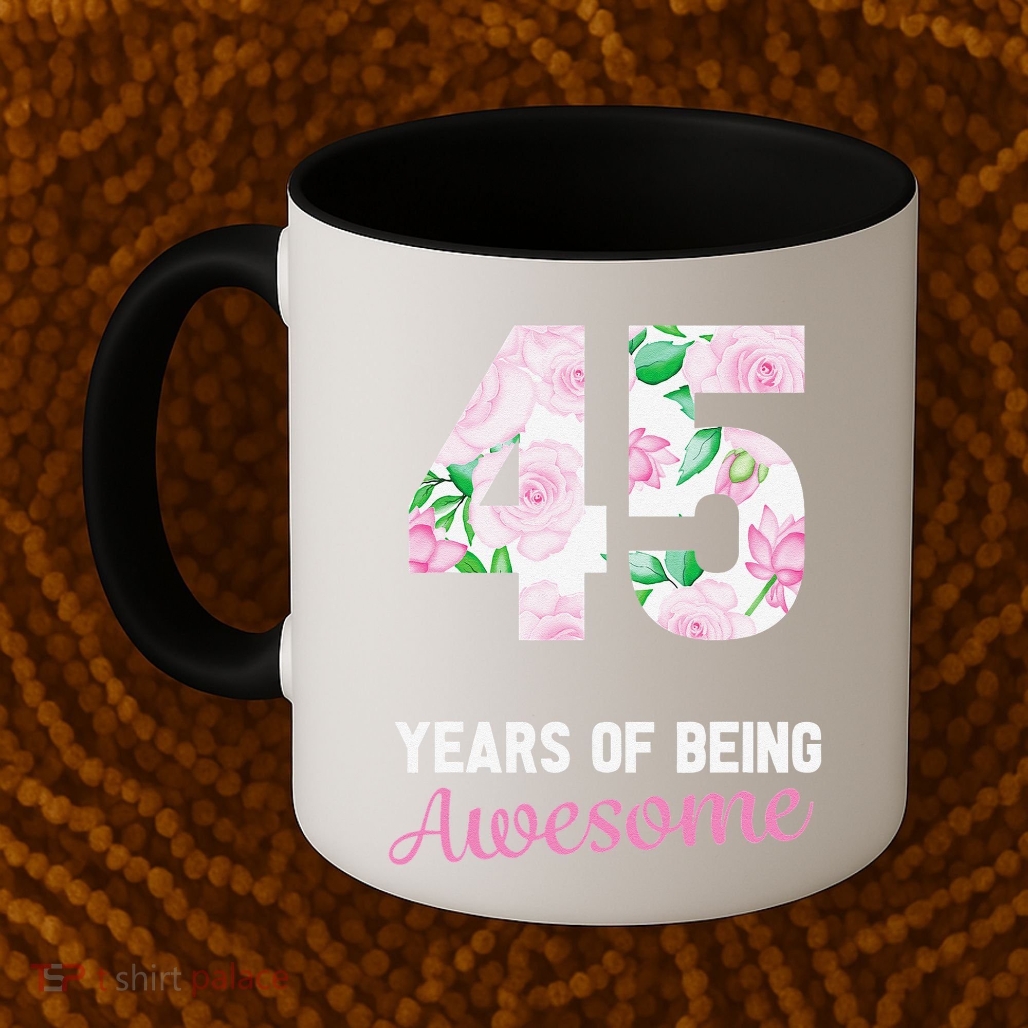 45 Years Old Bday 45 Years Of Being Awesome 45th Birthday Coffee Mug