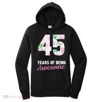 45 Years Old Bday 45 Years Of Being Awesome 45th Birthday Women's Hoodie thumb 0