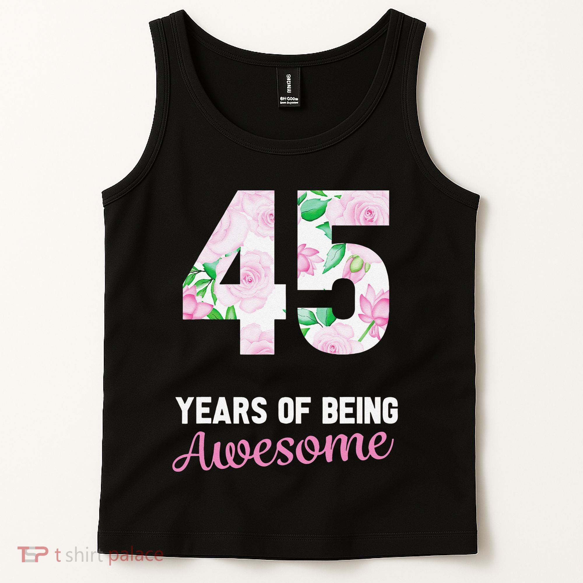 45 Years Old Bday 45 Years Of Being Awesome 45th Birthday Tank Top