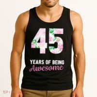 45 Years Old Bday 45 Years Of Being Awesome 45th Birthday Tank Top thumb 3