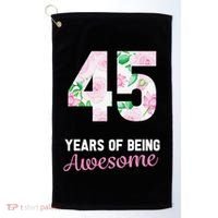 45 Years Old Bday 45 Years Of Being Awesome 45th Birthday Golf Towel thumb 0