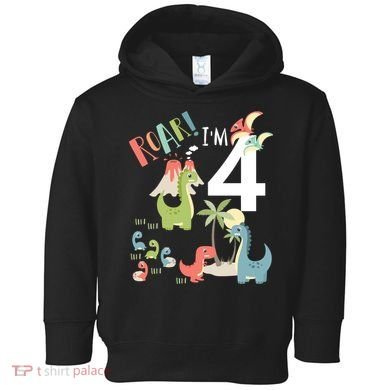 4 Year Old Roar Im 4 4th Birthday Boy T Rex Dinosaur Toddler Hoodie