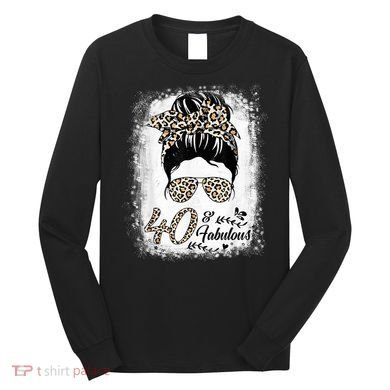 40 Years Old Fabulous Messy Bun Leopard 40th Birthday Long Sleeve Shirt